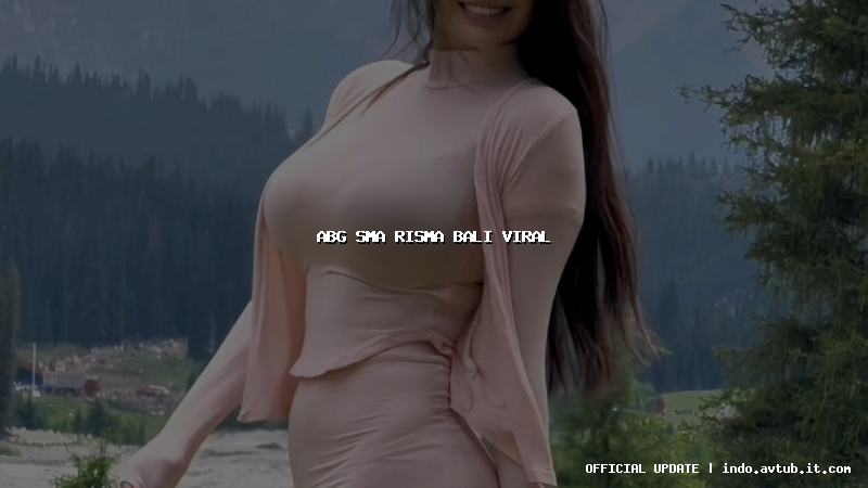 abg sma risma bali viral abg sma risma bali viral