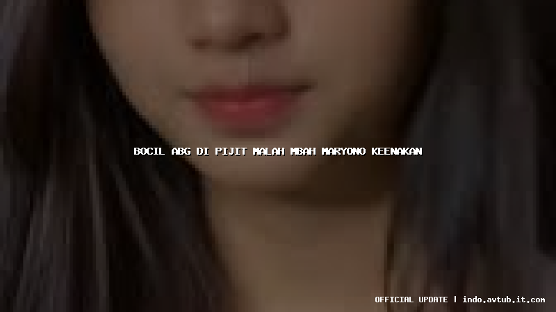 bocil abg di pijit malah mbah maryono keenakan