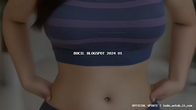 bocil blogspot 2024 01 bocil blogspot 2024 01