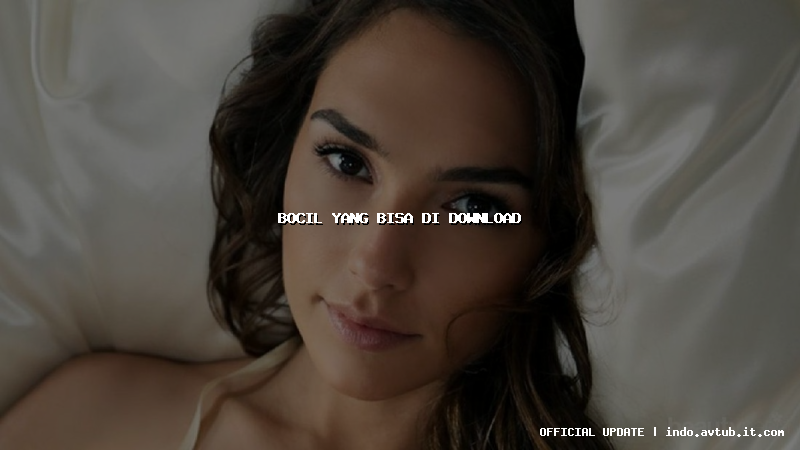 bocil yang bisa di download