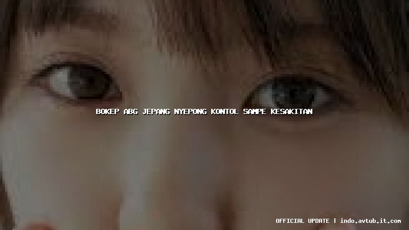 bokep abg jepang nyepong kontol sampe kesakitan