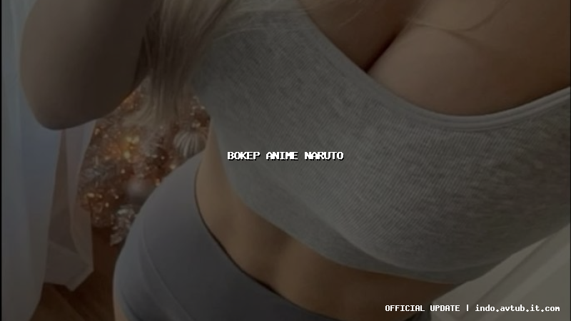 bokep anime naruto