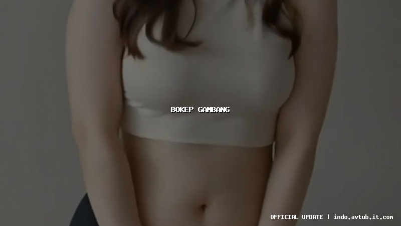 bokep gambang bokep gambang