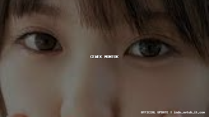cewek montok
