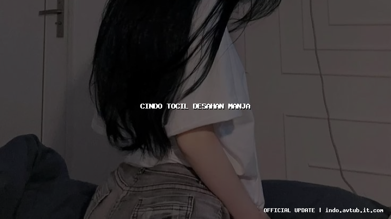 cindo tocil desahan manja