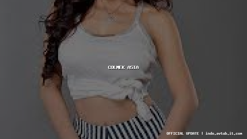 colmek asia