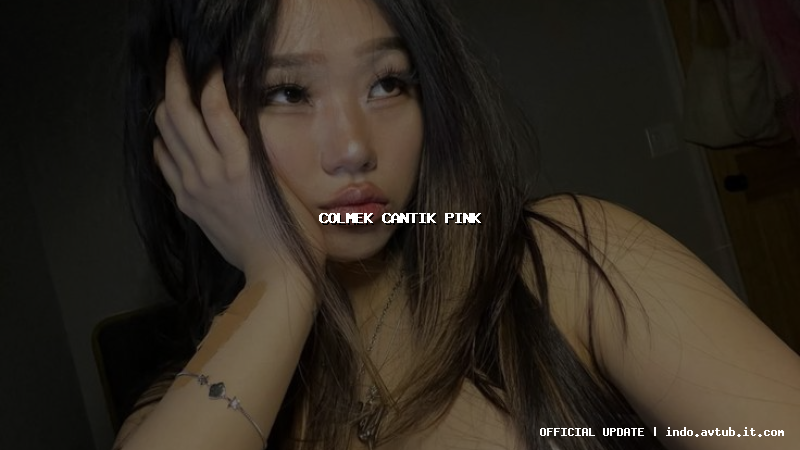 colmek cantik pink