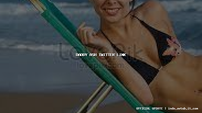daddy ash twitter link