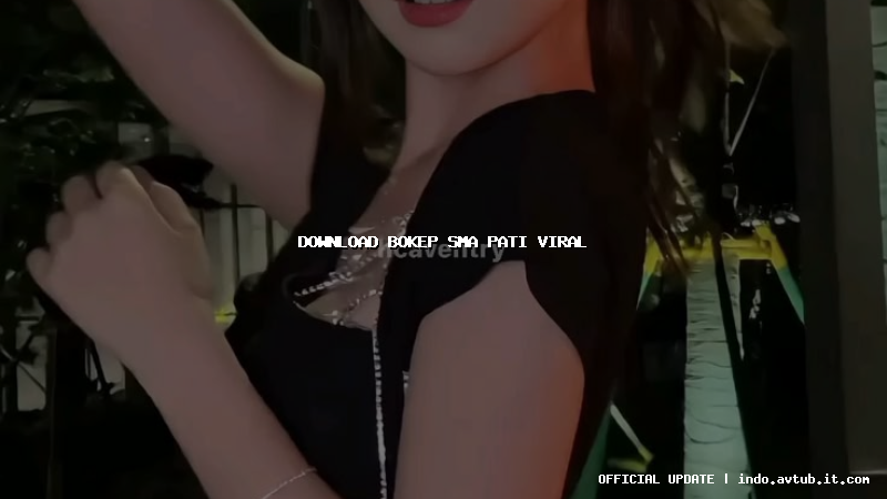 download bokep sma pati viral