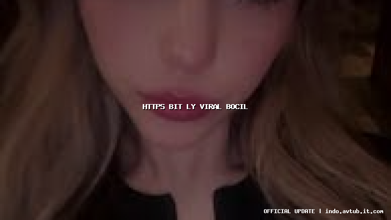 https bit ly viral bocil