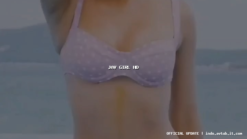 jav girl hd