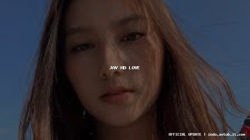 jav hd love