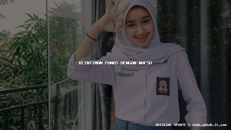 keintiman panas dengan nafsu