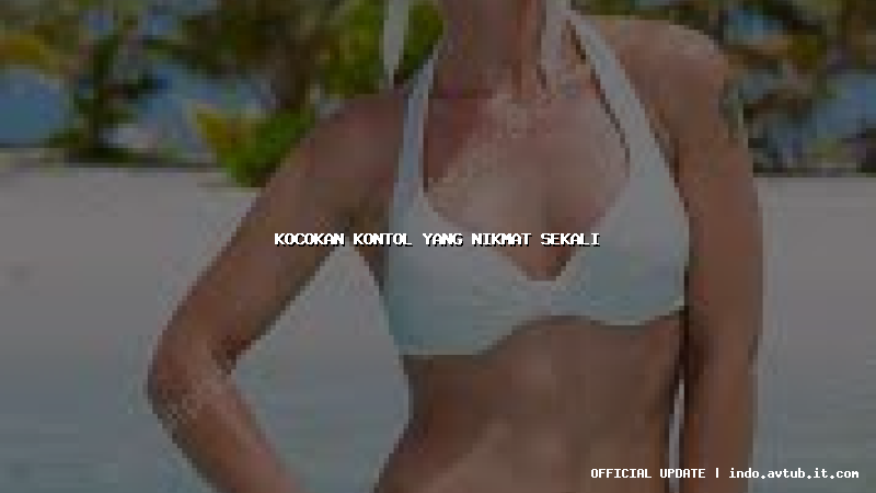 kocokan kontol yang nikmat sekali