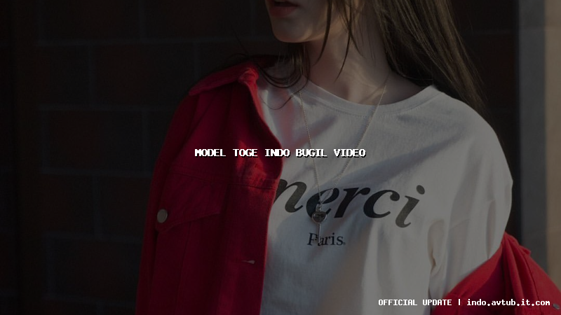model toge indo bugil video