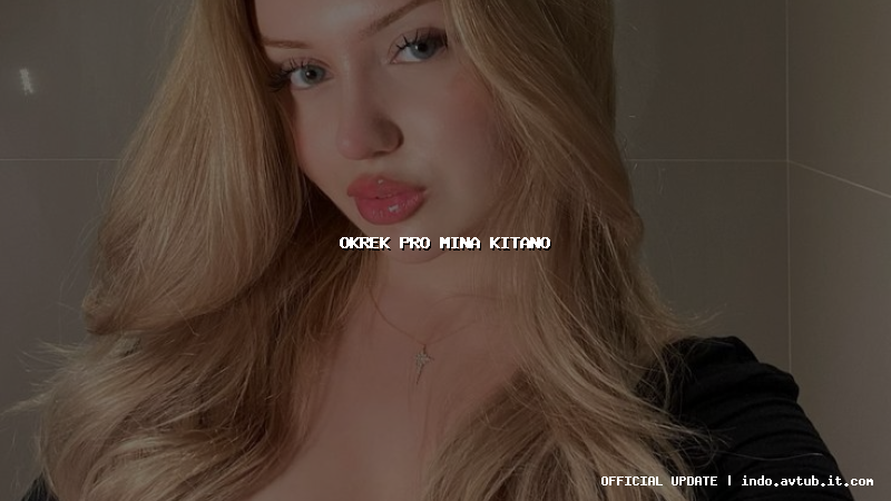 okrek pro mina kitano