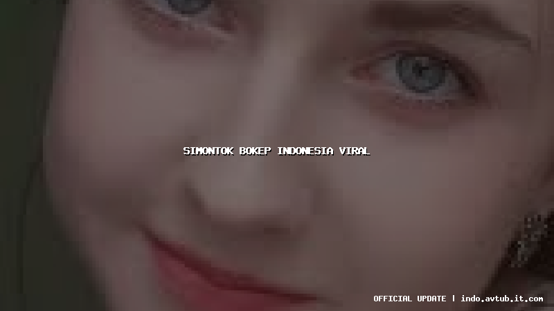 simontok bokep indonesia viral