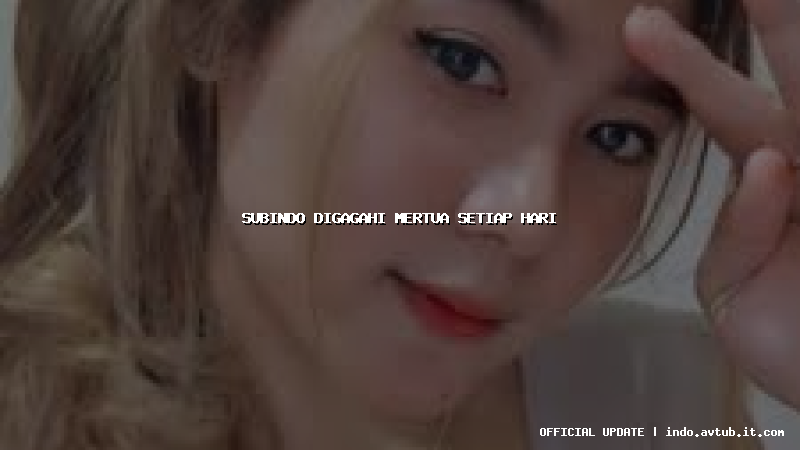 subindo digagahi mertua setiap hari