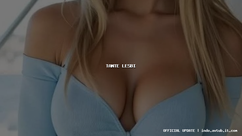 tante lesbi