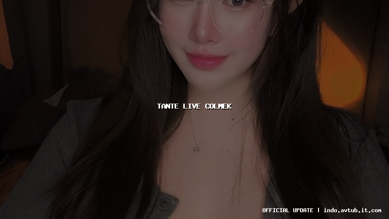 tante live colmek