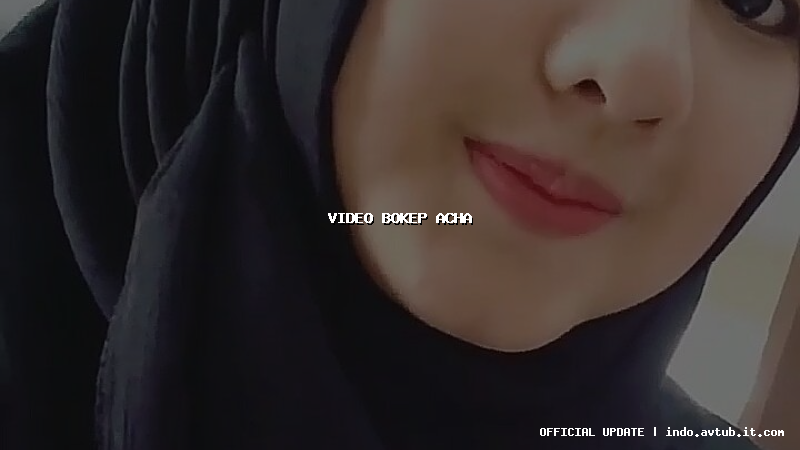 video bokep acha