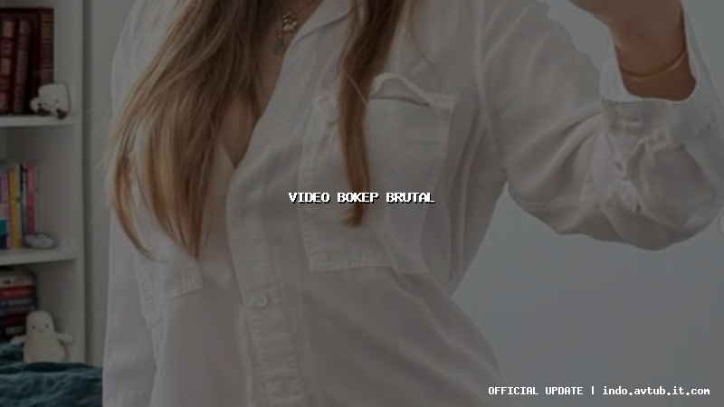 video bokep brutal