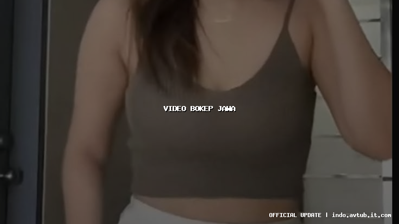 video bokep jawa video bokep jawa
