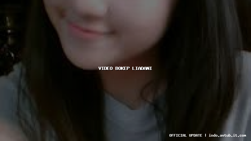video bokep liadani