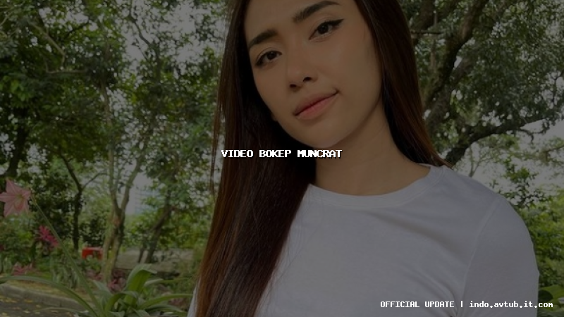 video bokep muncrat