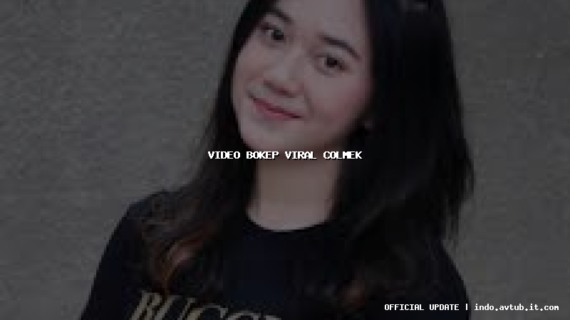 video bokep viral colmek