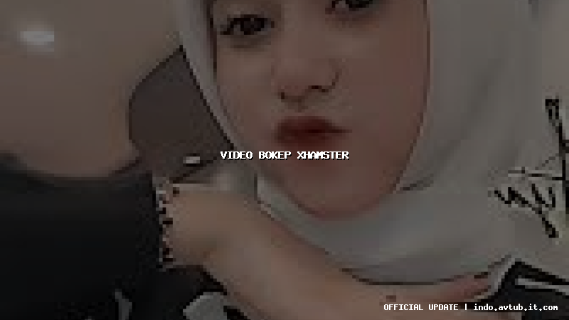 video bokep xhamster