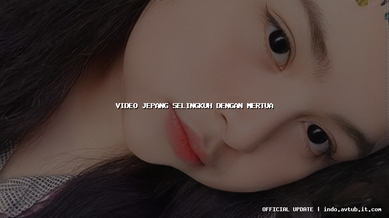 video jepang selingkuh dengan mertua