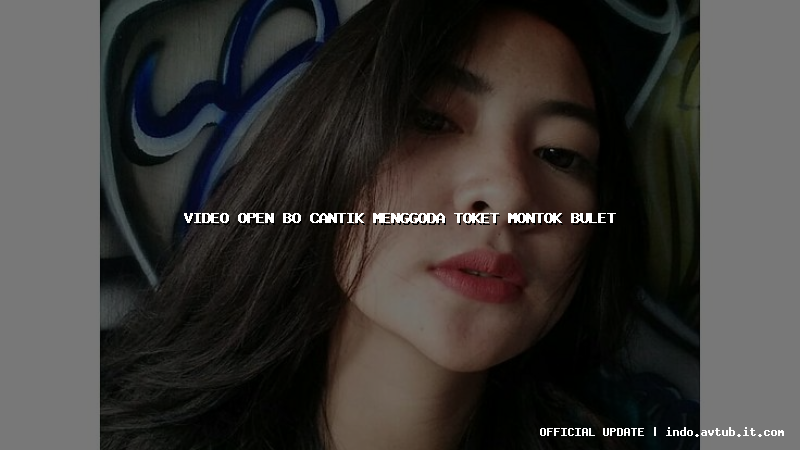 video open bo cantik menggoda toket montok bulet