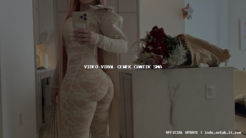 video viral cewek cantik sma