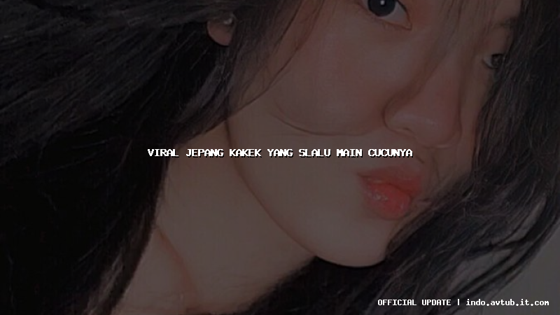 viral jepang kakek yang slalu main cucunya viral jepang kakek yang slalu main cucunya