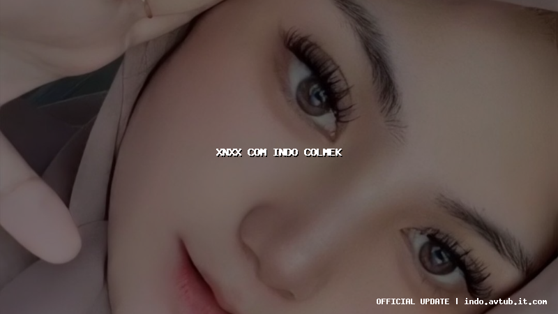 xnxx com indo colmek xnxx com indo colmek