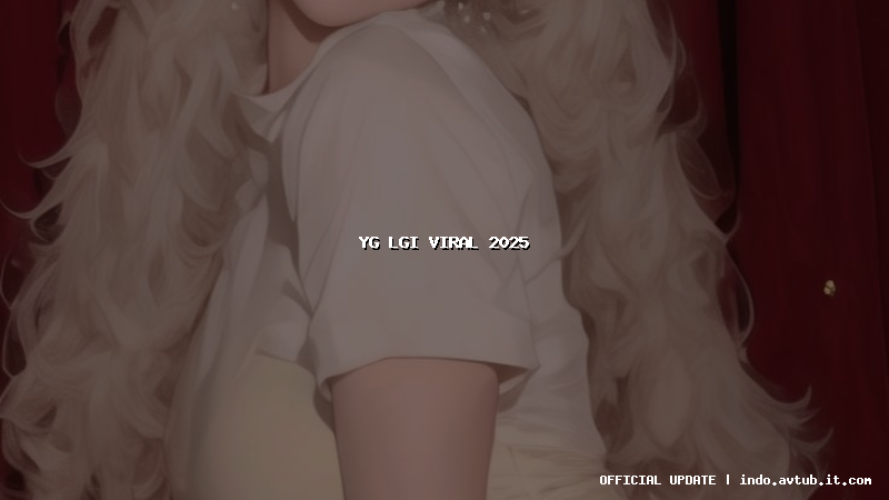 yg lgi viral 2025
